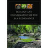 Ecology and Conservation of the San Pedro River - Paperback