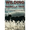 Wilding: Returning Nature to Our Farm - Paperback