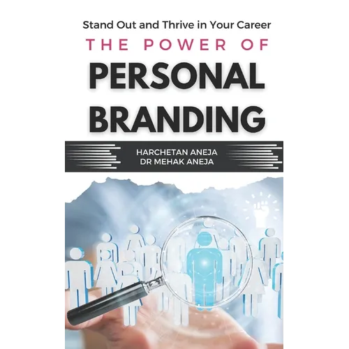 The Power of Personal Branding: Stand Out and Thrive in Your Career - Paperback