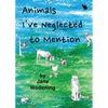 Animals I've Neglected to Mention - Paperback