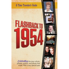 Flashback to 1954 - Celebrating the pop culture, people, politics, and places.: From the original Time-Traveler Flashback Series of Yearbooks - news e - Paperback