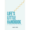 Life's Little Handbook: 21 Principles to Live by - Paperback