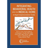 Integrating Behavioral Health Into the Medical Home: A Rapid Implementation Guide - Paperback