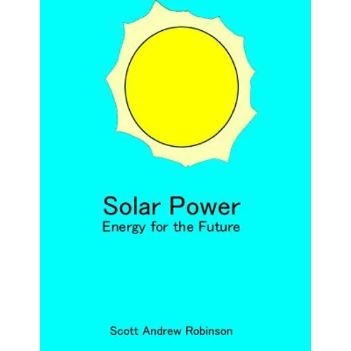 Solar Power: Energy for the Future - Paperback