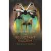 The Reluctant Pilgrim: A Skeptic's Journey Into Native Mysteries - Paperback