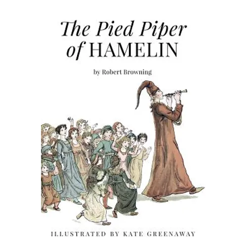 The Pied Piper of Hamelin: Illustrated - Paperback