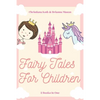 Fairy Tales for Children: 2 Books In One: Goodnight Fairy Tales, Bedtime Stories For Kids Ages 3-5 - Paperback