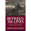 Between the Lines: Experiences in the Federal Secret Service During the American Civil War - Paperback