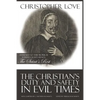 The Christian's Duty and Safety in Evil Times - Paperback