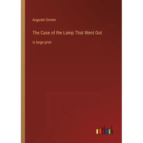 The Case of the Lamp That Went Out: in large print - Paperback