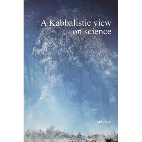 A Kabbalistic view on science - Hardcover