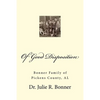 Of Good Disposition: Bonner Family of Pickens County, AL - Paperback