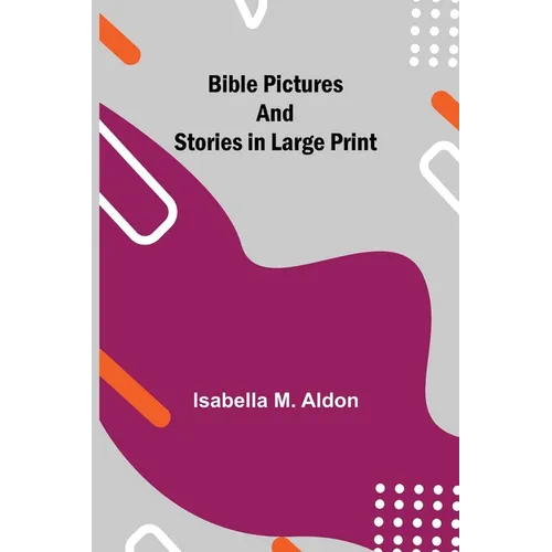 Bible Pictures And Stories In Large Print - Paperback