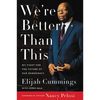 We're Better Than This: My Fight for the Future of Our Democracy - Paperback