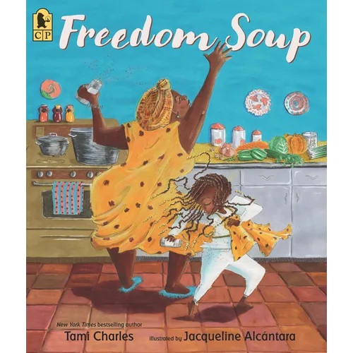 Freedom Soup: (A Haitian New Years Tale Celebrating Culture, Traditions, and Family for Kids Ages 5-9 in Grades K-4) - Paperback