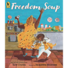 Freedom Soup: (A Haitian New Years Tale Celebrating Culture, Traditions, and Family for Kids Ages 5-9 in Grades K-4) - Paperback