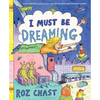 I Must Be Dreaming - Hardcover