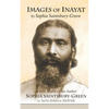Images of Inayat: With a Profile of the Author Sophia Saintsbury-Green - Paperback