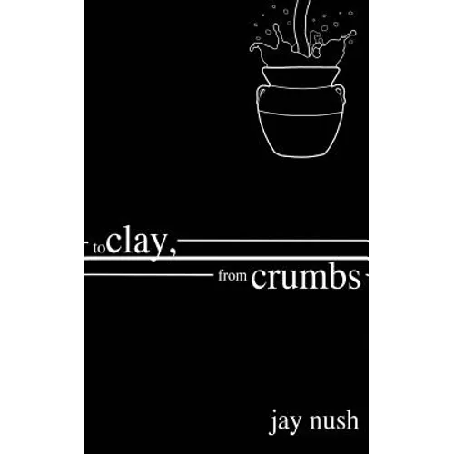To Clay, from Crumbs - Paperback