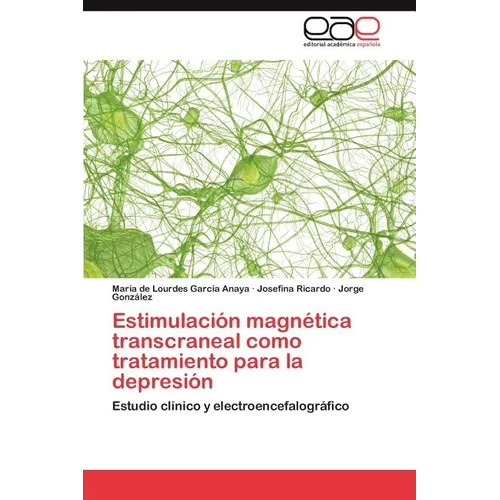 Estimulación magnética transcraneal como tratamiento para la depresión - Paperback