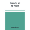 Doing my bit for Ireland - Paperback