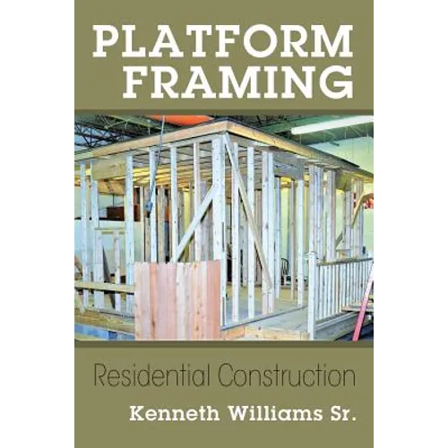 Platform Framing: Residential Construction - Paperback