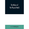 The nature of the physical world - Paperback