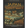 Japan and World War I: The History of the Japanese Empire's Participation in the Great War - Paperback