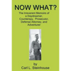 Now What?: The Irreverent Memoirs of a Daydreamer, Counterspy, Prosecutor, Defense Attorney, and Adventurer - Paperback