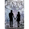Reactive Magic: The Complete Series - Paperback