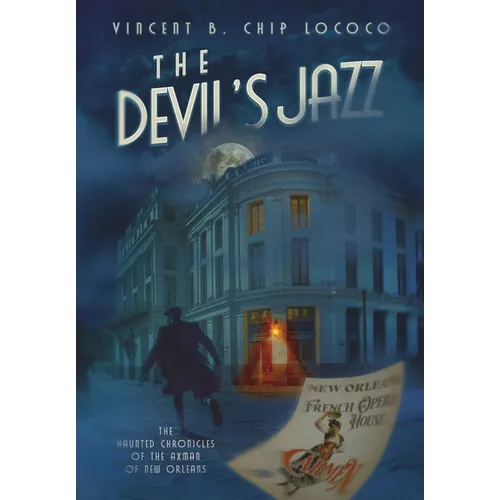The Devil's Jazz: The Haunted Chronicles of the Axman of New Orleans - Hardcover