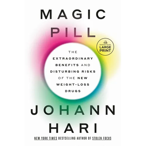 Magic Pill: The Extraordinary Benefits and Disturbing Risks of the New Weight-Loss Drugs - Paperback
