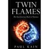 Twin Flames: : The Soul Journey Back to Oneness - Paperback