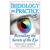 Iridology in Practice: Revealing the Secrets of the Eye - Hardcover