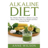 Alkaline Diet: The Alkaline Meal Plan to Balance your pH, Reduce Body Acid, Lose Weight and Have Amazing Health - Paperback