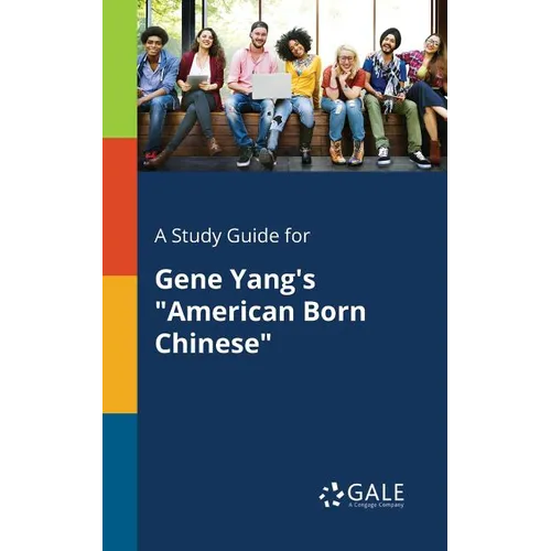 A Study Guide for Gene Yang's "American Born Chinese" - Paperback