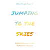 Jumping to the Skies: Additional Lessons from Parkinson's Disease - Paperback