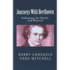 Journeys With Beethoven: Following the Ninth, and Beyond - Paperback