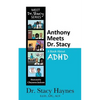 Anthony Meets Dr. Stacy: A Book About ADHD - Paperback