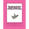 The Plymouth Rock Chicken Rules For Mating and Breeding: Chicken Breeds Book 15 - Paperback