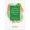 The Surprising Return of the Neighborhood Church: Discover How Your Church Is Primed to Reach Your Neighbors - Hardcover