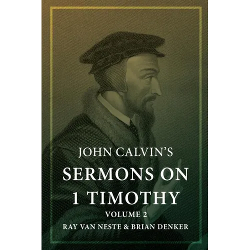 John Calvin's Sermons on 1 Timothy: Volume 2 - Paperback