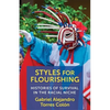 Styles for Flourishing: Histories of Survival in the Racial Niche - Paperback