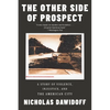 The Other Side of Prospect: A Story of Violence, Injustice, and the American City - Paperback