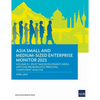 Asia Small and Medium-Sized Enterprise Monitor 2021: Volume IV - Pilot SME Development Index: Applying Probabilistic Principal Component Analysis - Paperback