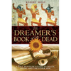 The Dreamer's Book of the Dead: A Soul Traveler's Guide to Death, Dying, and the Other Side - Paperback