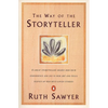 The Way of the Storyteller: A Great Storyteller Shares Her Rich Experience and Joy in Her Art and Tells Eleven of Her Best-Loved Stories - Paperback