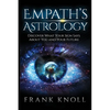 Empath's Astrology: Discover What Your Sign Says About You and Your Future - Paperback