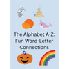 The Alphabet A-Z: Fun Word-Letter Connections - Paperback