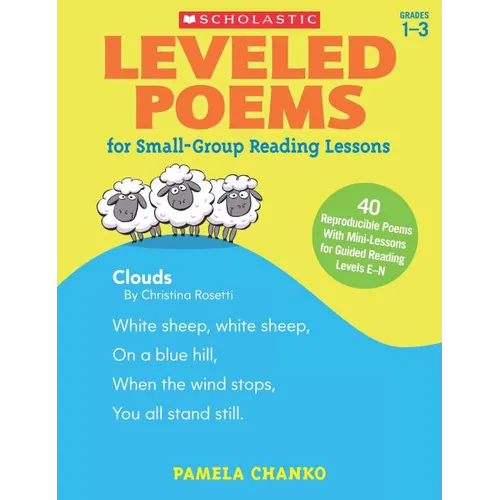 Leveled Poems for Small-Group Reading Lessons: 40 Reproducible Poems with Mini-Lessons for Guided Reading Levels E-N - Paperback